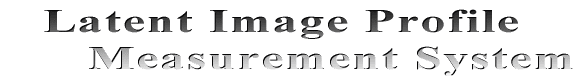 Latent Image Profile        Measurement System 